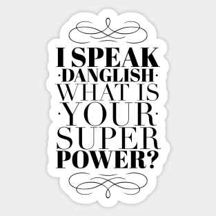 I speak Danglish Sticker